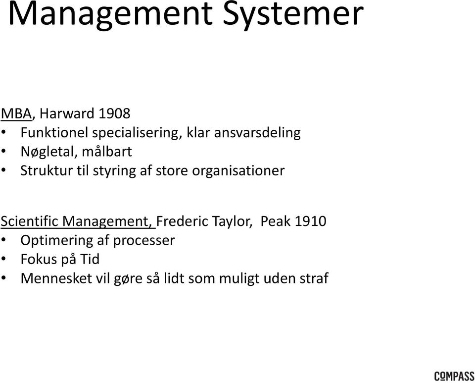organisationer Scientific Management, Frederic Taylor, Peak 1910