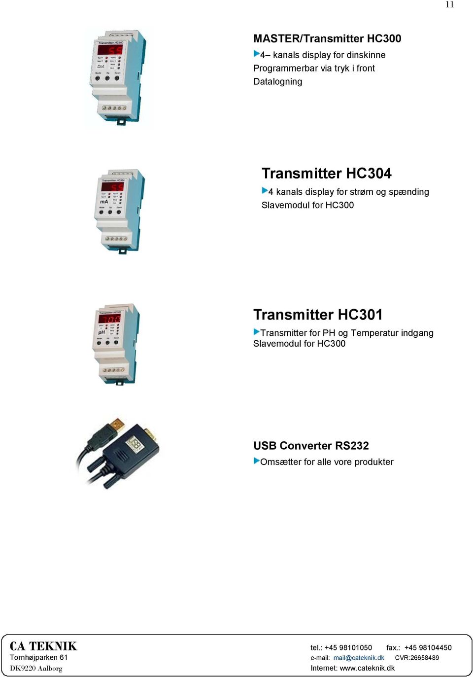 spænding Slavemodul for HC300 Transmitter HC301 Transmitter for PH og