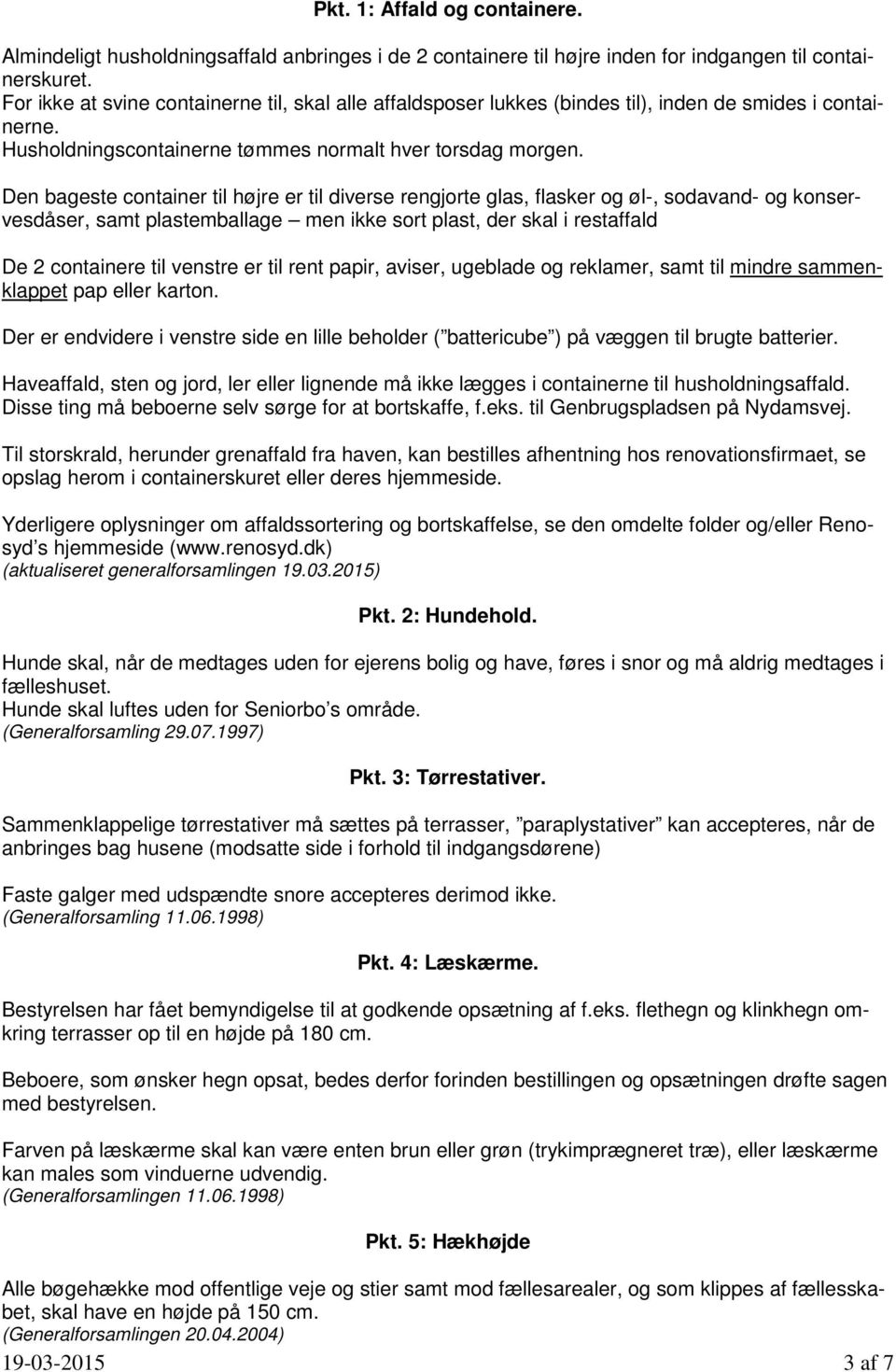 HUSORDEN. f o r ANDELSBOLIGFORENINGEN SENIORBO HØRNING - PDF Free Download