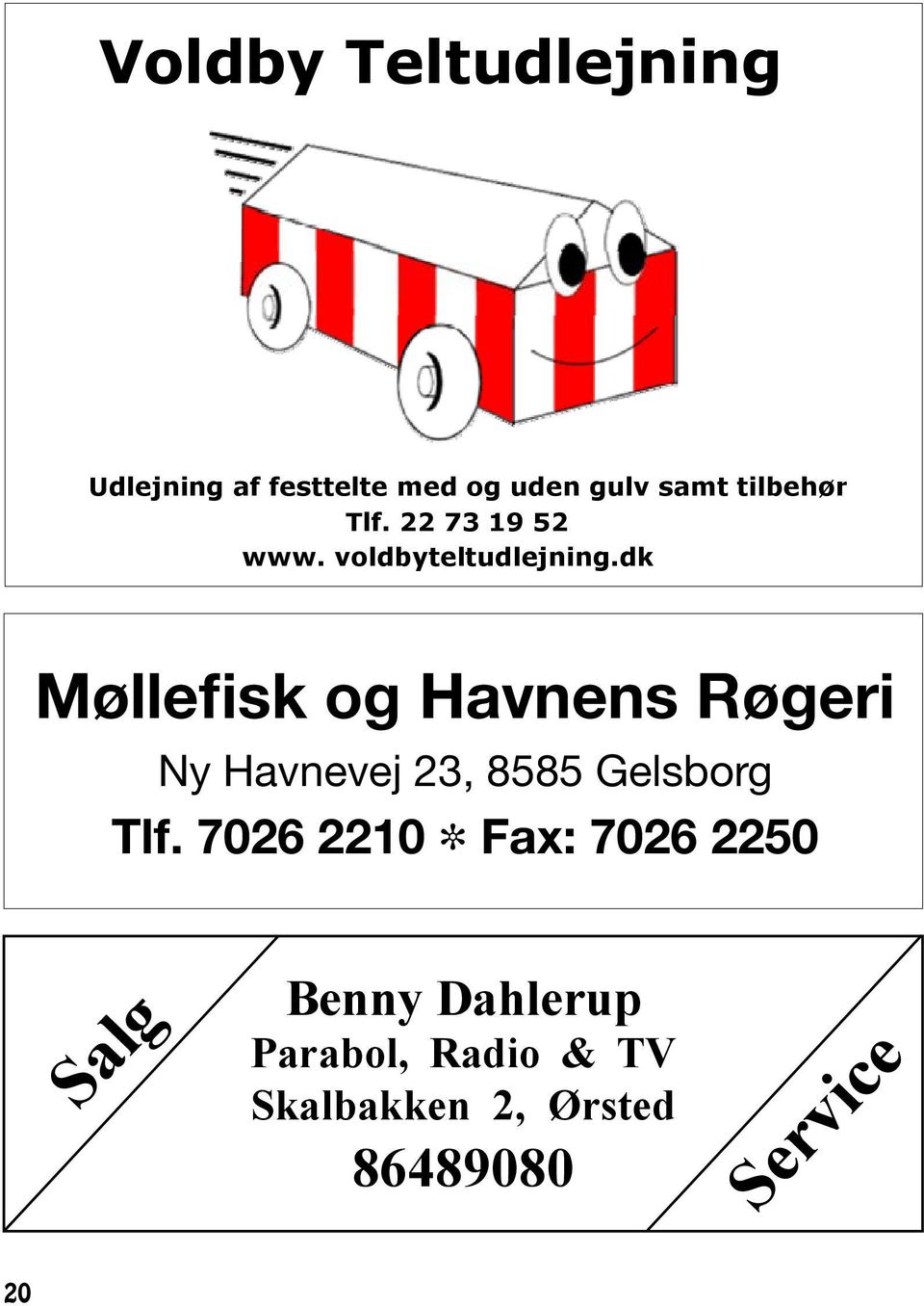dk Møllefisk og Havnens Røgeri Ny Havnevej 23, 8585 Gelsborg Tlf.