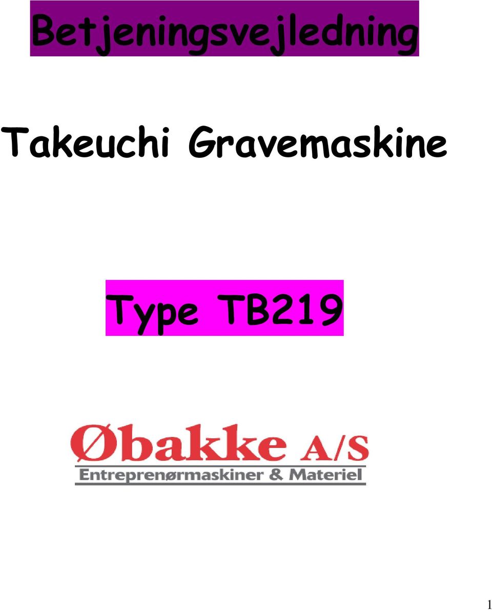Betjeningsvejledning. Takeuchi Gravemaskine. Type TB219 - PDF Gratis  download