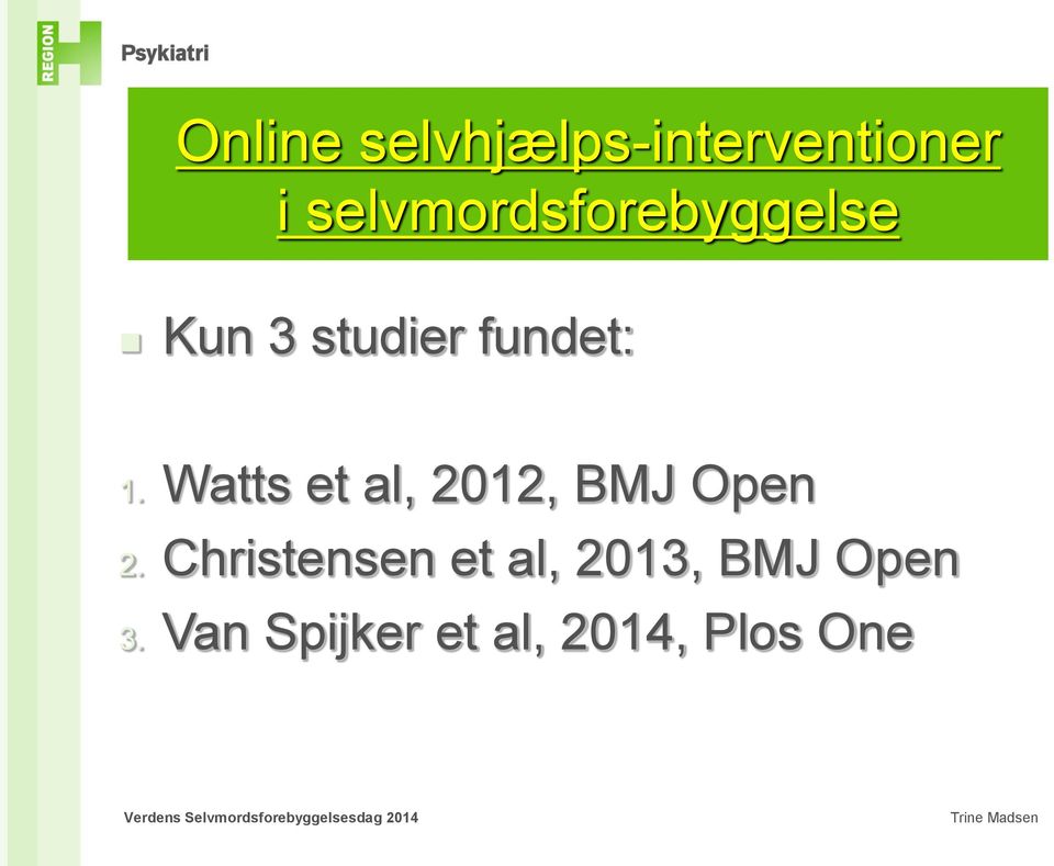 Watts et al, 2012, BMJ Open 2.