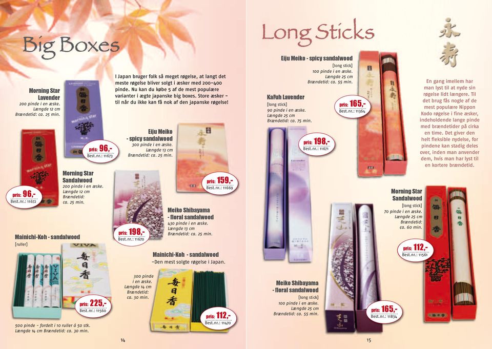 Nu kan du købe 5 af de mest populære varianter i ægte japanske big boxes. Store æsker - til når du ikke kan få nok af den japanske røgelse! Eiju Meiko - spicy sandalwood 300 pinde i en æske.