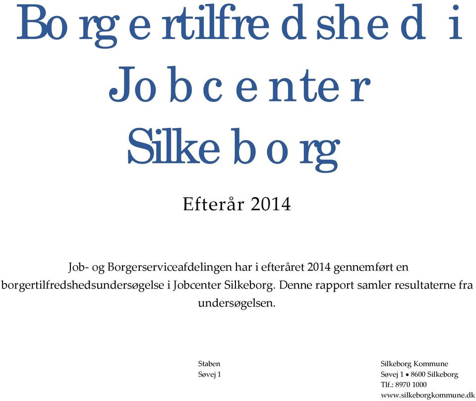 borgertilfredshedsundersøgelse i Jobcenter Silkeborg.