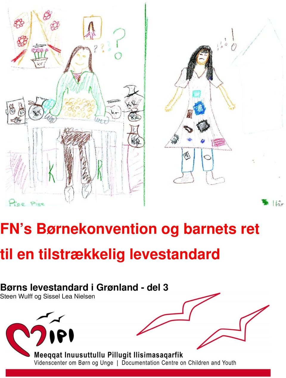 Børns levestandard i Grønland - del