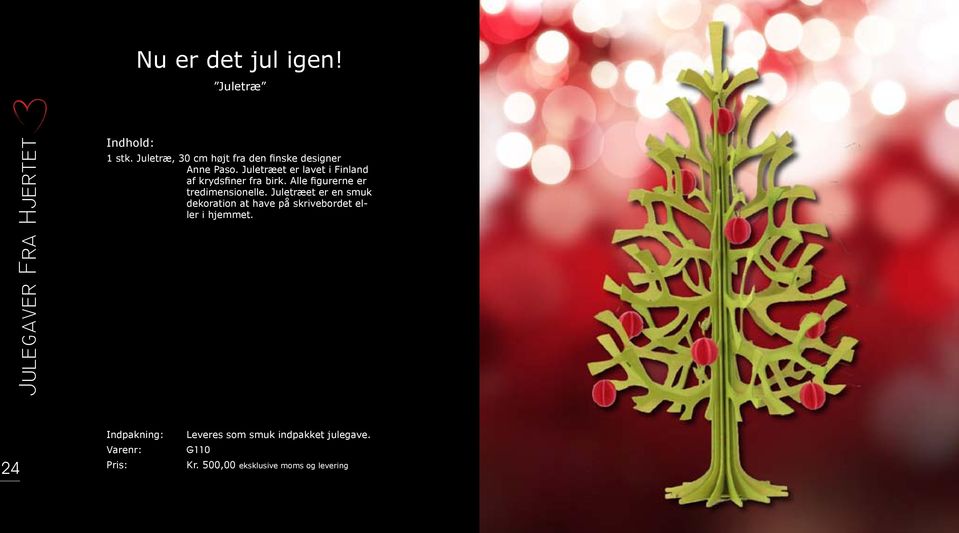 Juletræet er lavet i Finland af krydsfiner fra birk.