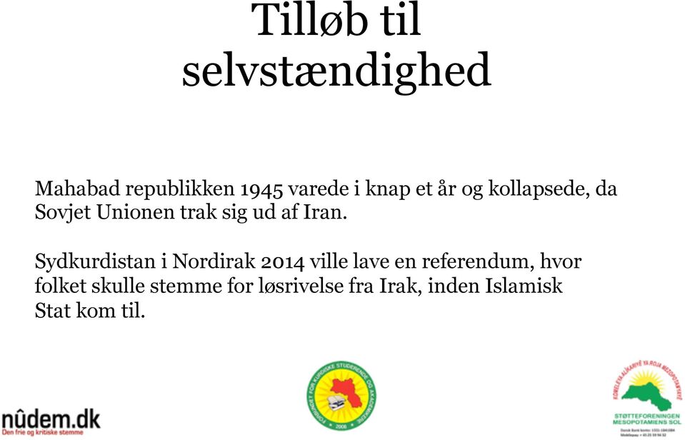 Sydkurdistan i Nordirak 2014 ville lave en referendum, hvor