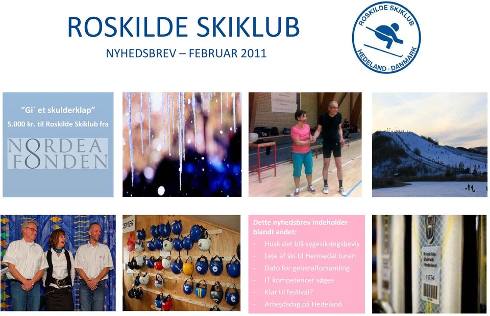det blå sygesikringsbevis Leje af ski til Hemsedal turen Dato for