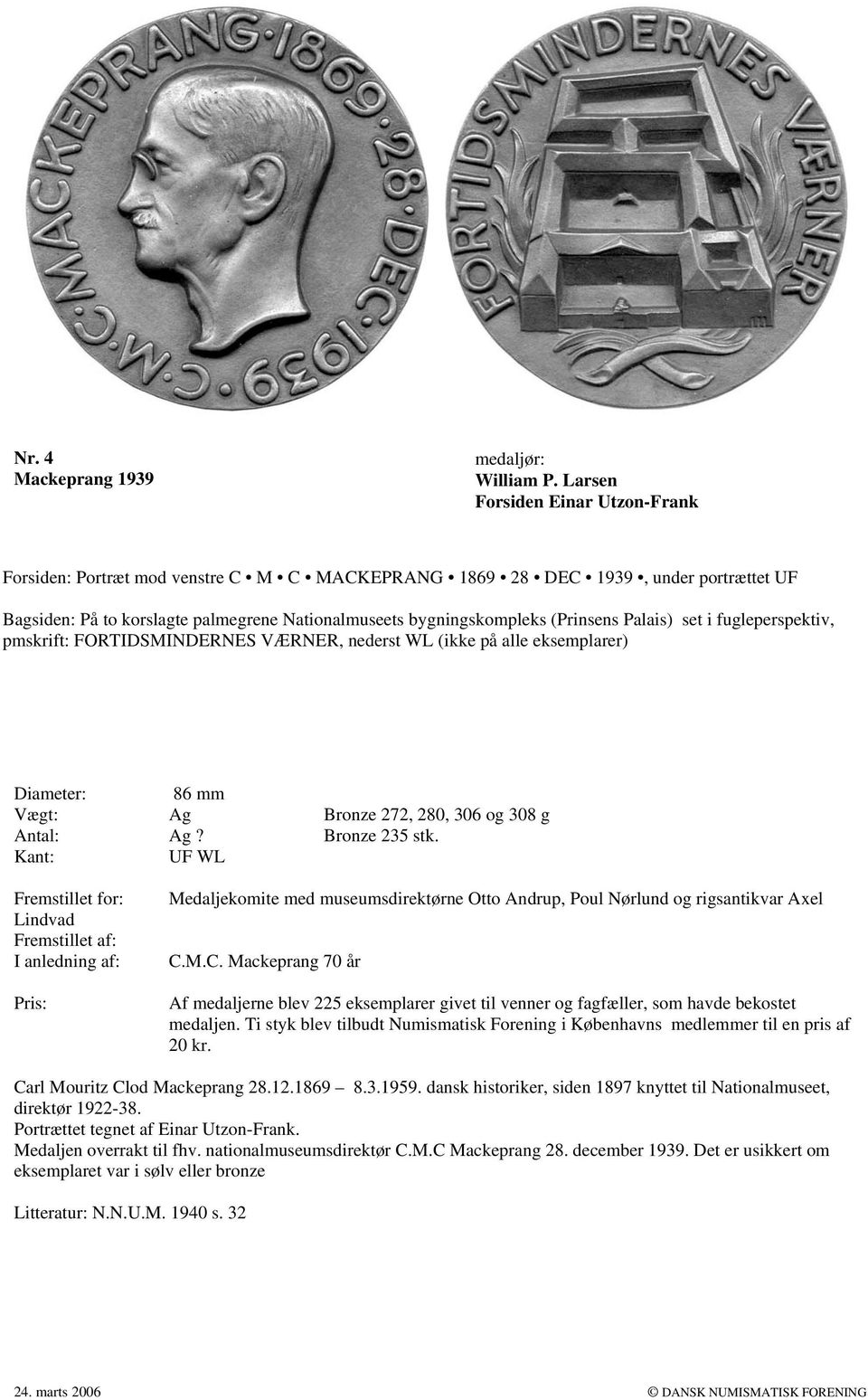 Bronze 235 stk. UF WL Lindvad Medaljekomite med museumsdirektørne Otto Andrup, Poul Nørlund og rigsantikvar Axel C.