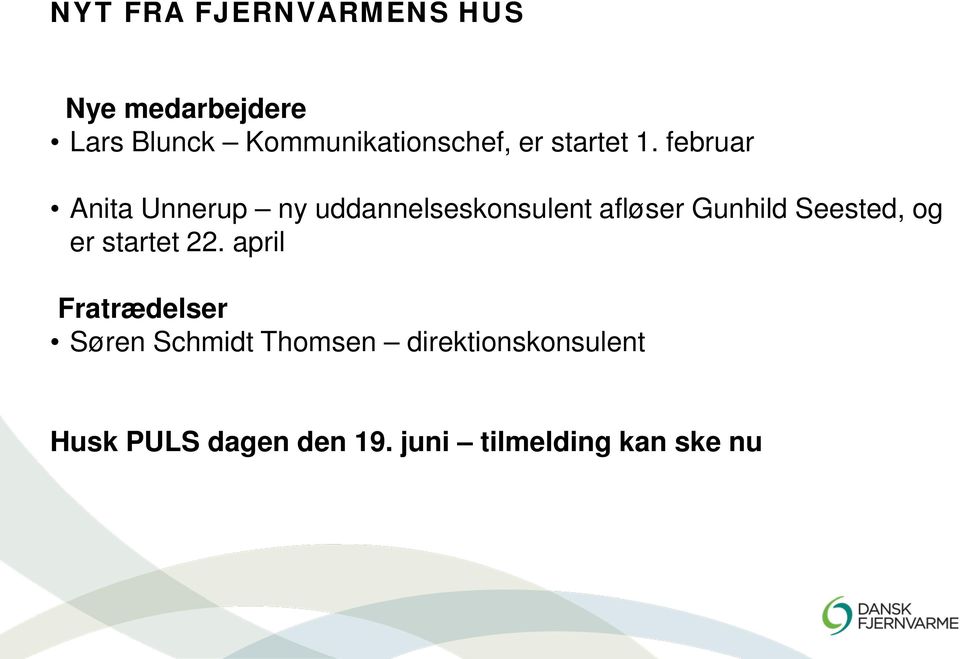 februar Anita Unnerup ny uddannelseskonsulent afløser Gunhild Seested,