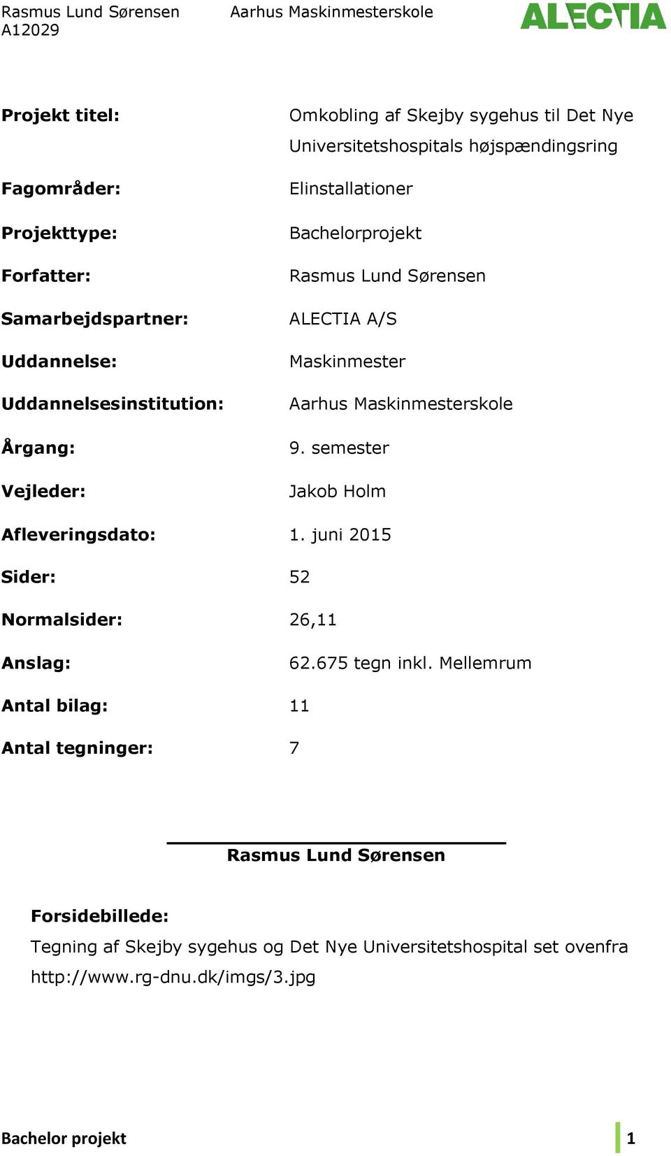 semester Jakob Holm Afleveringsdato: 1. juni 2015 Sider: 52 Normalsider: 26,11 Anslag: 62.675 tegn inkl.
