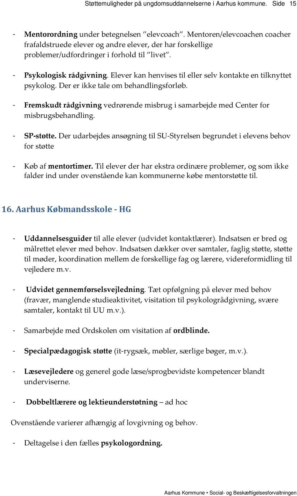 Hobart Traktat tømrer Støttemuligheder på ungdomsuddannelserne i Aarhus Kommune - PDF Gratis  download