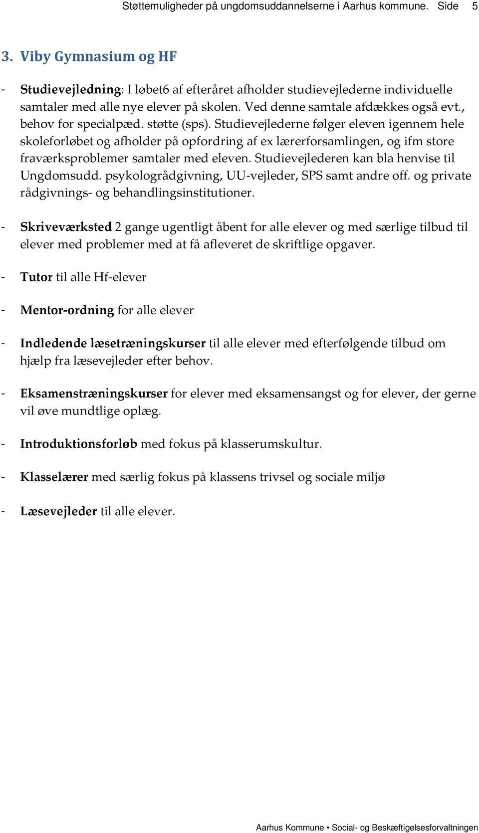Begrænsning metodologi Modernisere Støttemuligheder på ungdomsuddannelserne i Aarhus Kommune - PDF Gratis  download