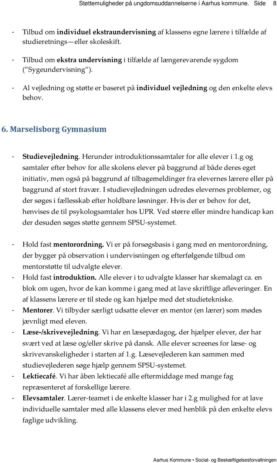 Marselisborg Gymnasium - Studievejledning. Herunder introduktionssamtaler for alle elever i 1.
