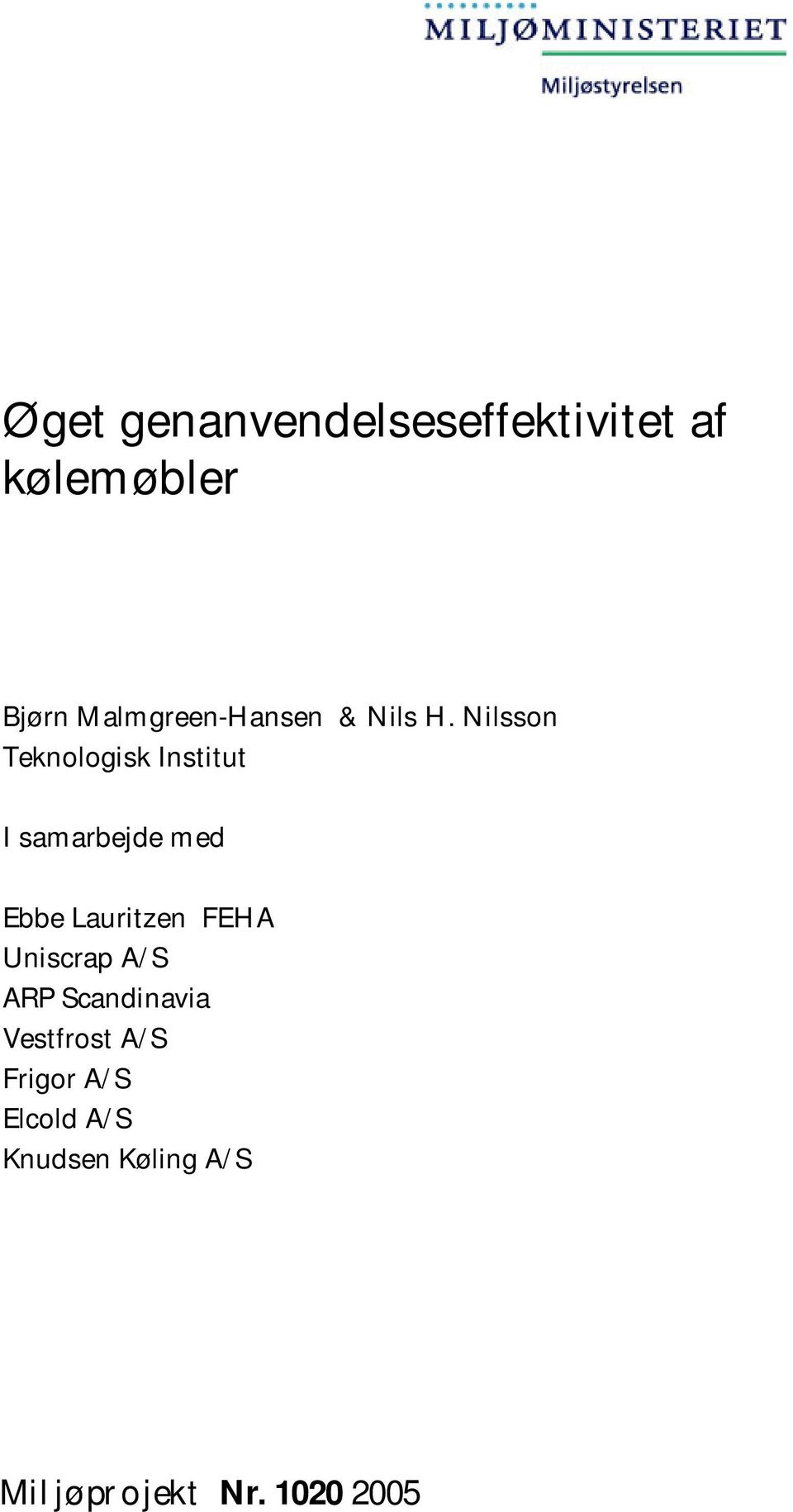 Nilsson Teknologisk Institut I samarbejde med Ebbe Lauritzen