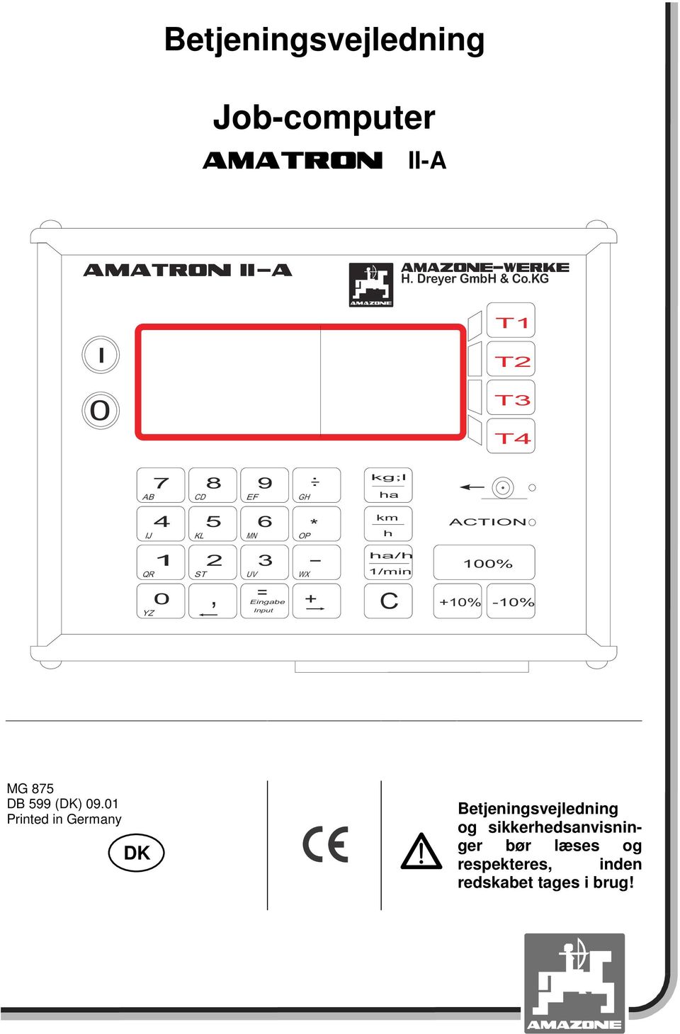 Eingabe Input - WX + ha/h /min C 00% +0% -0% MG 875 DB 599 (DK) 09.