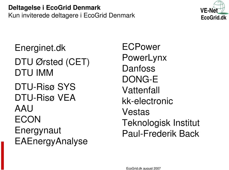 ECON Energynaut EAEnergyAnalyse ECPower PowerLynx Danfoss DONG-E Vattenfall