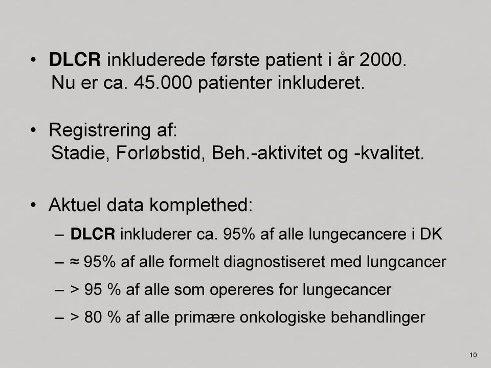 Aktuel data komplethed: DLCR inkluderer ca.