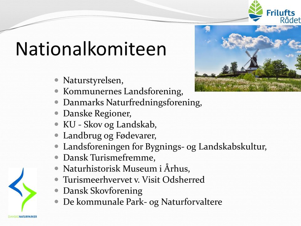 Landsforeningen for Bygnings- og Landskabskultur, Dansk Turismefremme, Naturhistorisk