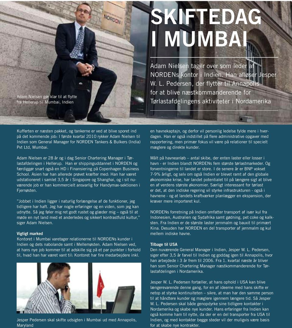 kommende job: I første kvartal 2010 rykker Adam Nielsen til Indien som General Manager for NORDEN Tankers & Bulkers (India) Pvt Ltd, Mumbai.