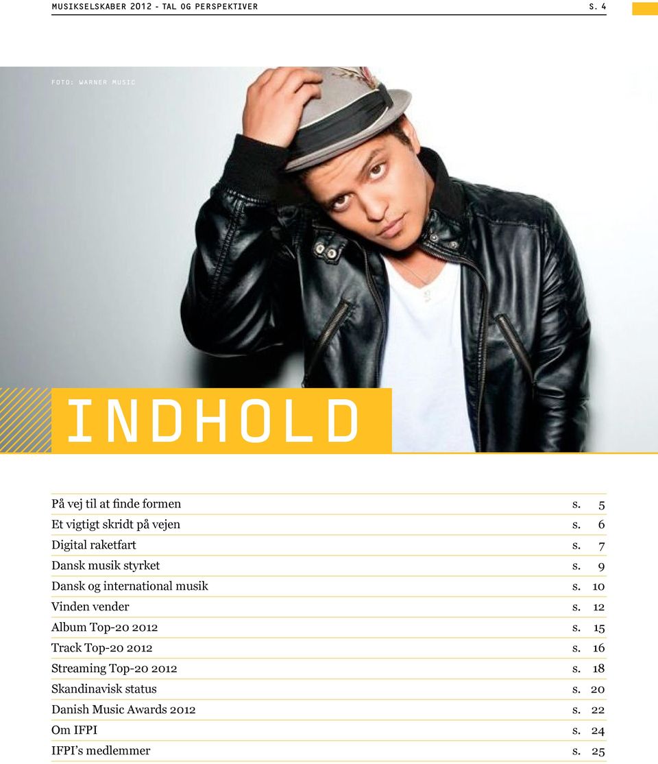 9 Dansk og international musik s. 10 Vinden vender s. 12 Album Top-20 2012 s.