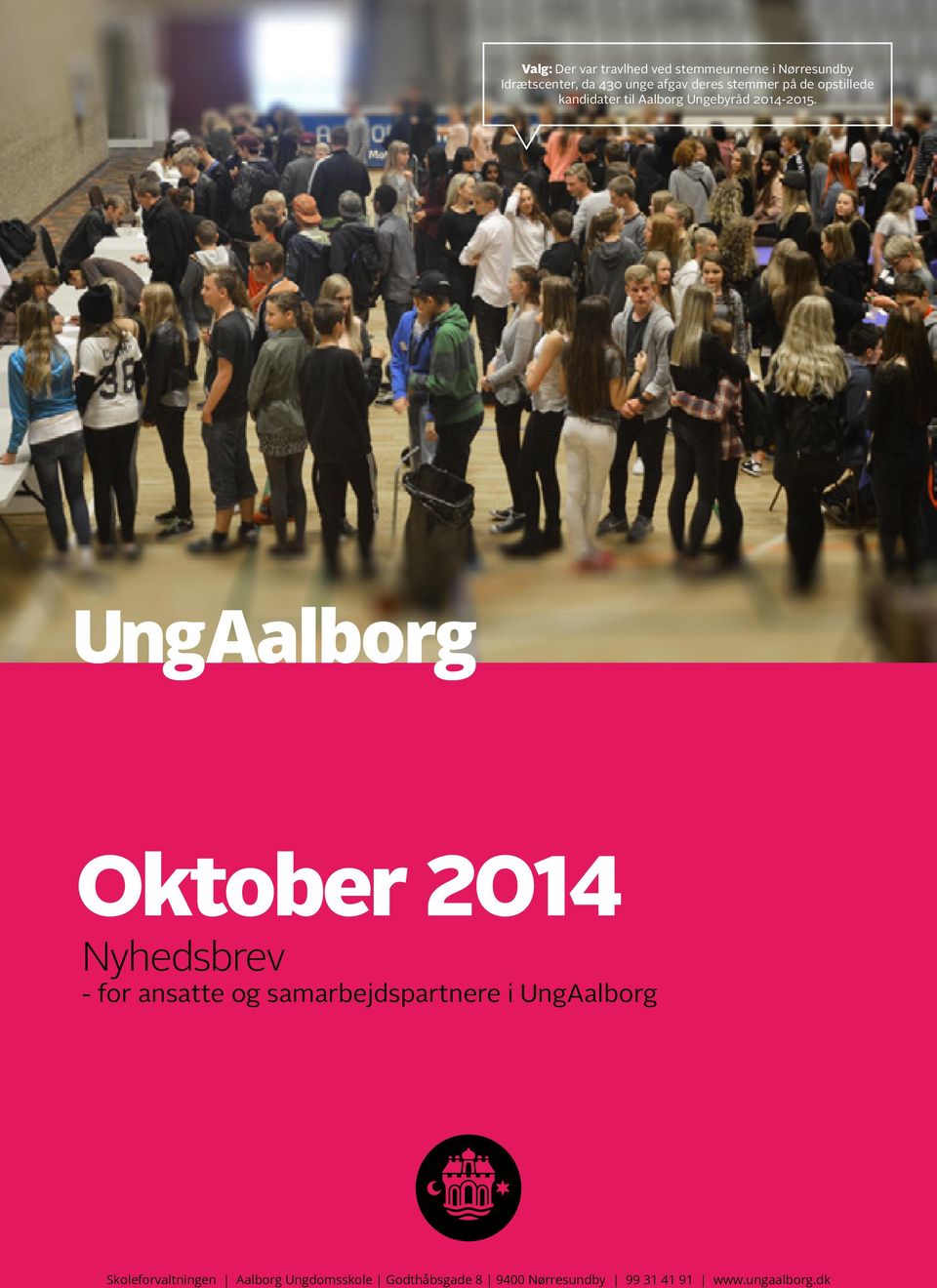 Oktober 2014 Nyhedsbrev - for ansatte og samarbejdspartnere i UngAalborg