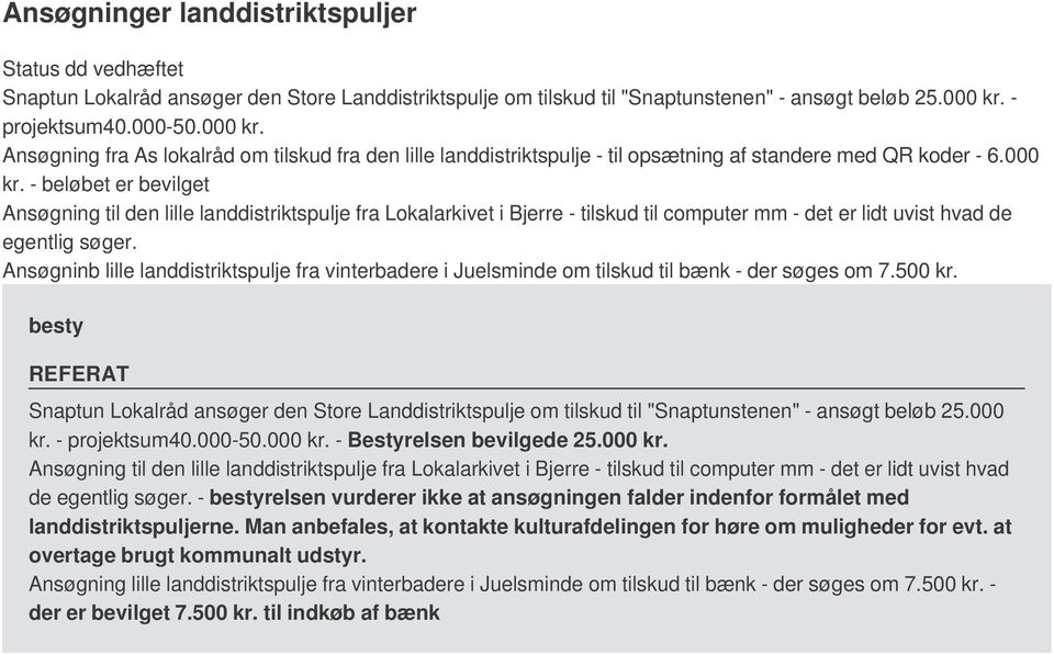 Ansøgninb lille landdistriktspulje fra vinterbadere i Juelsminde om tilskud til bænk - der søges om 7.500 kr.