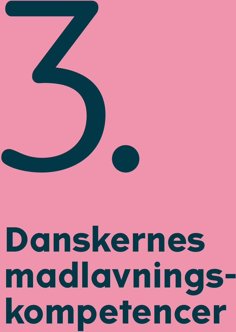 61 3. Danskernes