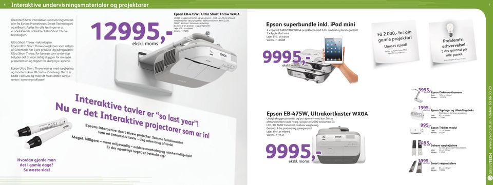 Ultra Short Throw - teknologien Epson Ultra Short Throw-projektorer som sælges af Greentech har 3 års produkt- og pæregaranti!