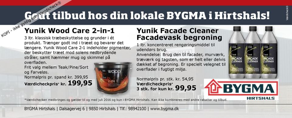 spand kr. 399,95 Værdicheckpris * kr. 199,95 KOPI - ikke gyldig som Yunik Facade Cleaner Facadevask begroning 1 ltr. koncentreret rengøringsmiddel til udendørs brug.