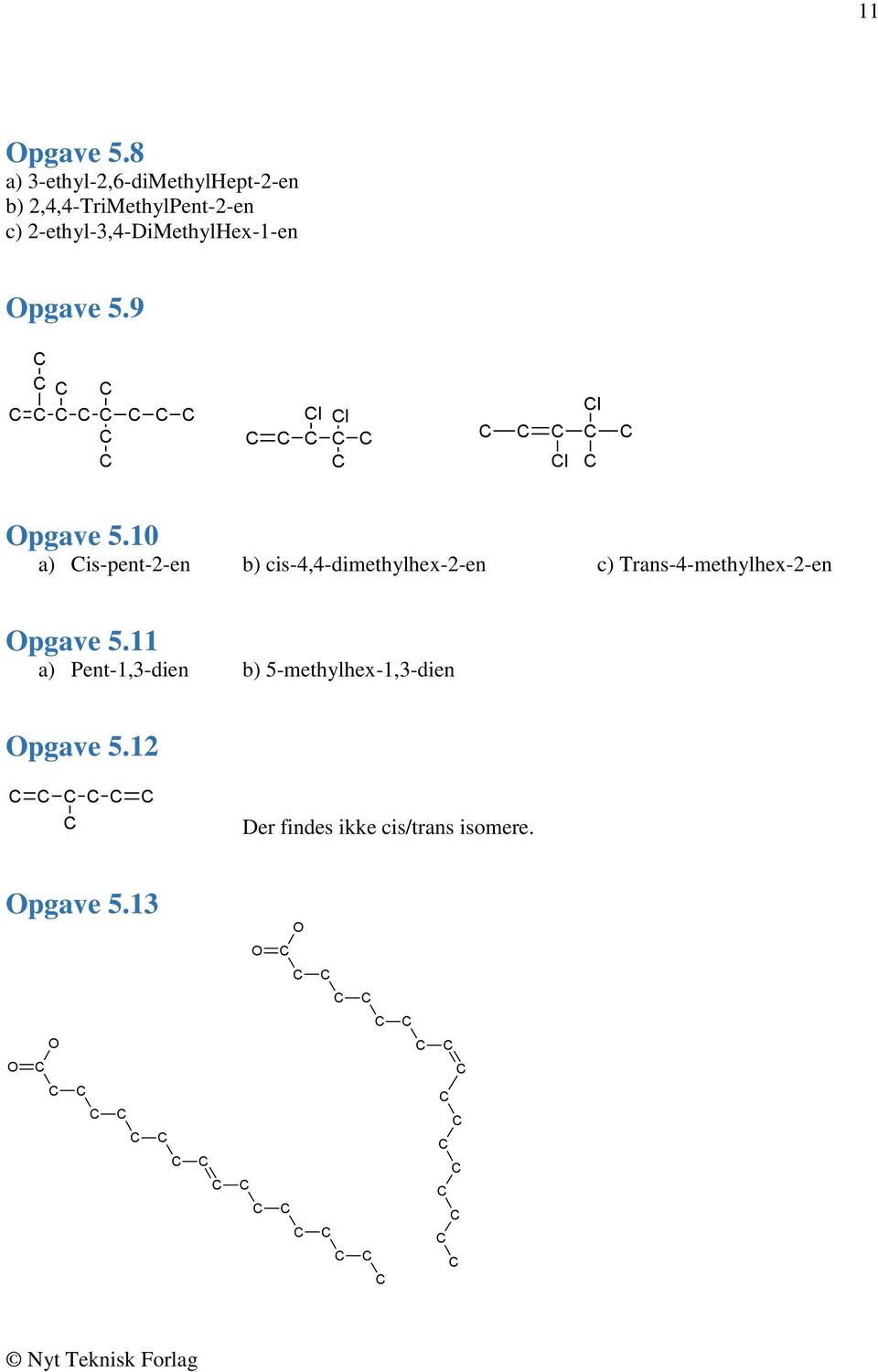 2-ethyl-,4-DiMethylHex-1-en pgave 5.9 l l l l pgave 5.