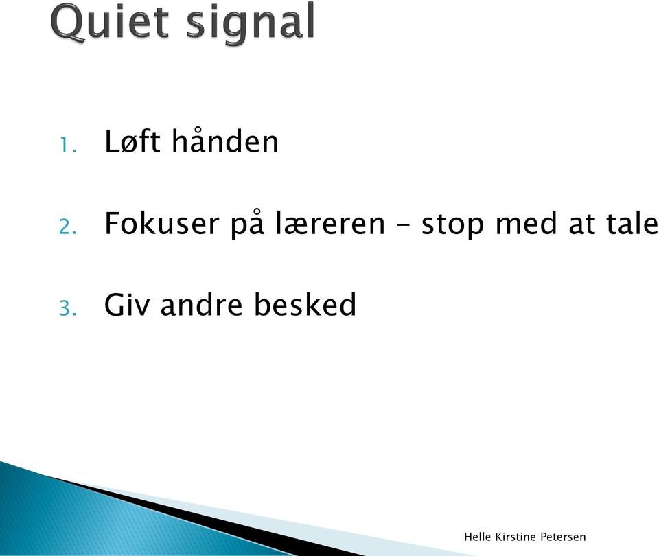 stop med at tale 3.
