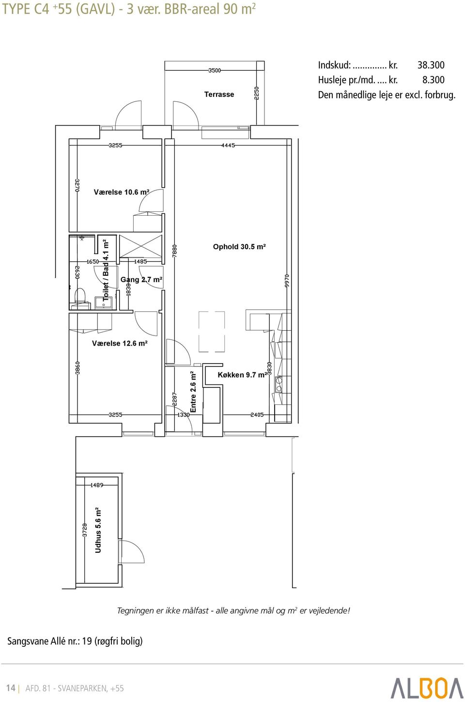 5 m² Værelse 12.6 m² Entre 2.6 m² Køkken 9.7 m² Udhus 5.