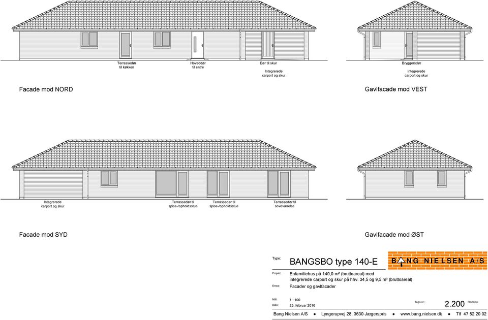 Type: BANGSBO type 140-E B NG NIE L SEN A / S Projekt: Emne: Enfamiliehus på 140,0 m² (bruttoareal) med integrerede carport og skur på hhv.