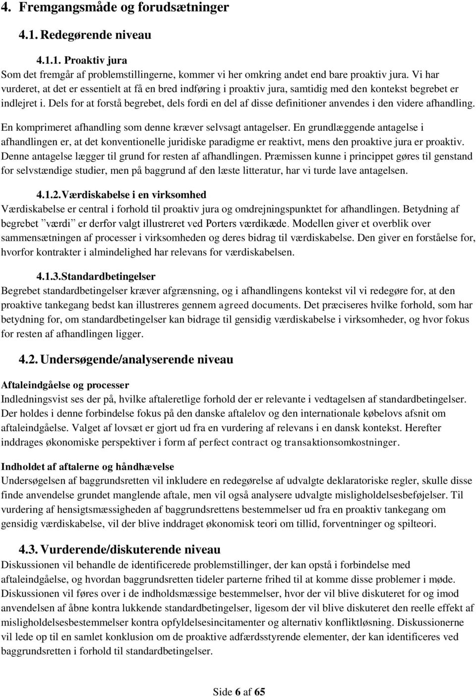BACHELORAFHANDLING, AARHUS UNIVERSITET. Gensidig værdiskabelse i kontrakter  Proaktiv anvendelse af standardbetingelser i større projekter - PDF Free  Download