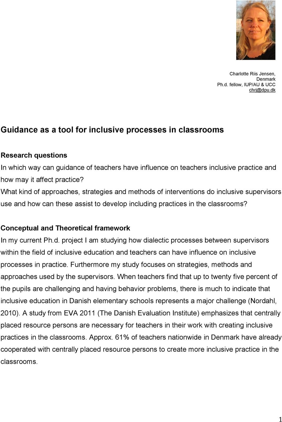 What kind of approaches, strategies and methods of interventions do inclusive supervisors use and how can these assist to develop including practices in the classrooms?
