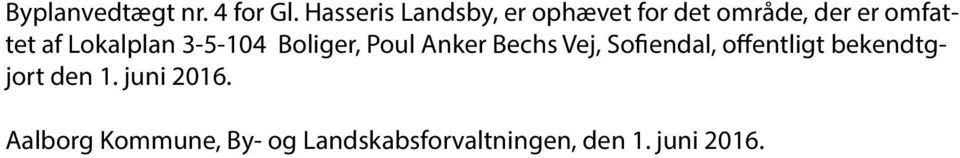 Lokalplan 3-5-104 Boliger, Poul Anker Bechs Vej, Sofiendal,