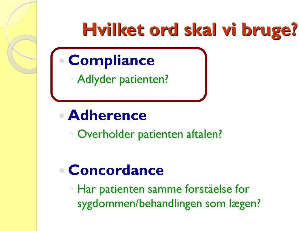 Adherence Overholder patienten aftalen?