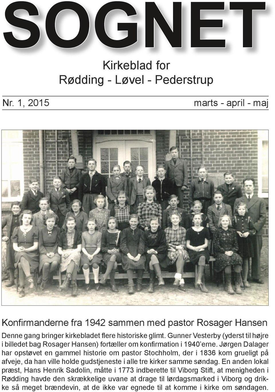 Gunner Vesterby (yderst til højre i billedet bag Rosager Hansen) fortæller om konfirmation i 1940 erne.