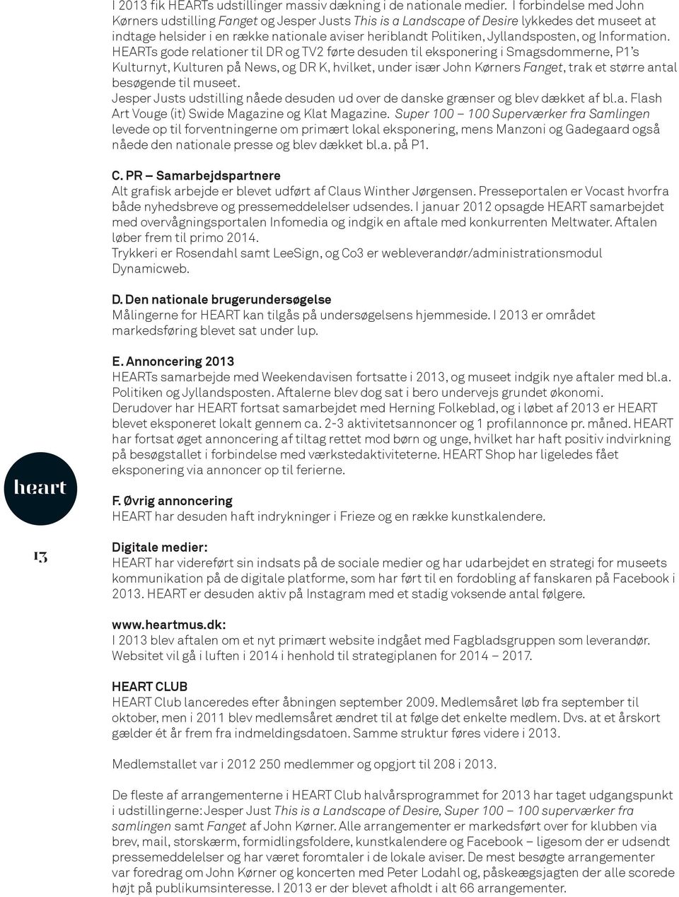 Jyllandsposten, og Information.