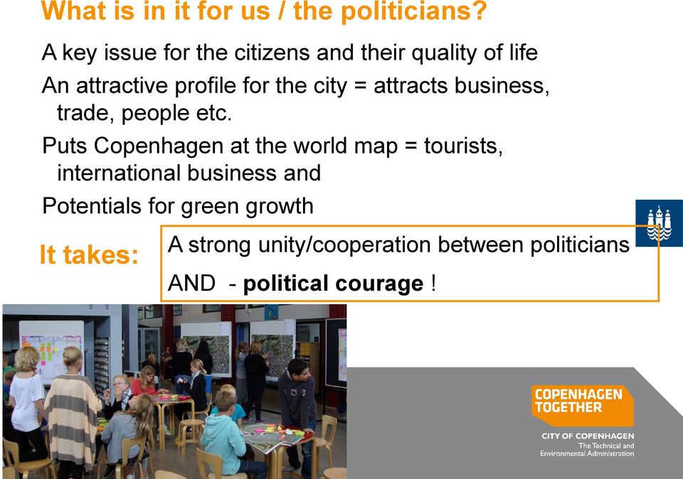 city = attracts business, trade, people etc.