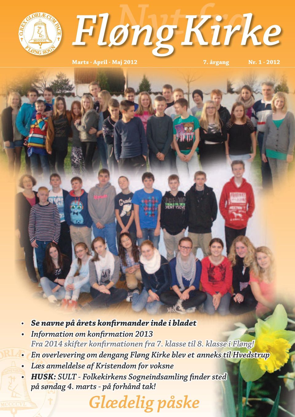 konfirmationen fra 7. klasse til 8. klasse i Fløng!