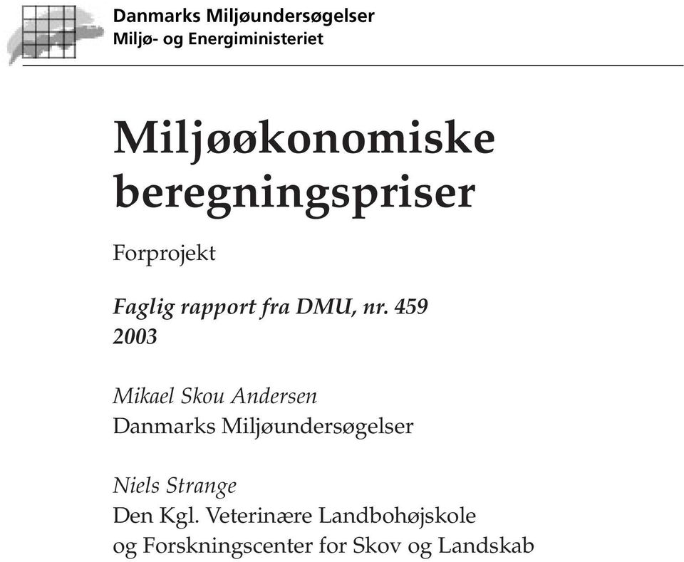 nr. 459 2003 Mikael Skou Andersen Danmarks Miljøundersøgelser Niels