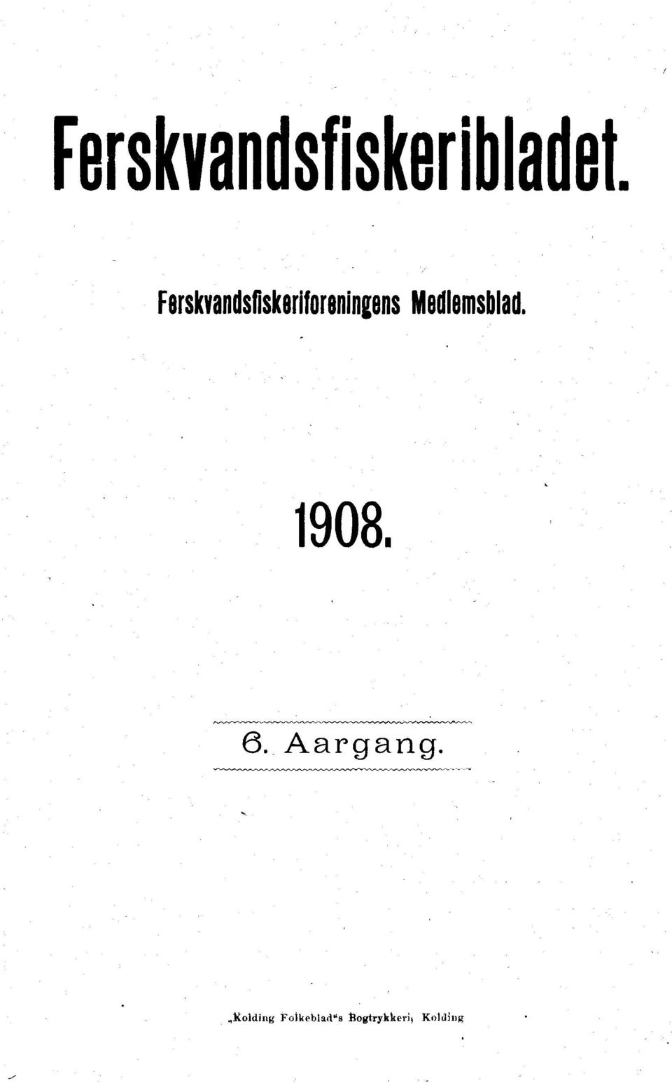 Medlemsblad. 1908. 6. Aargang.
