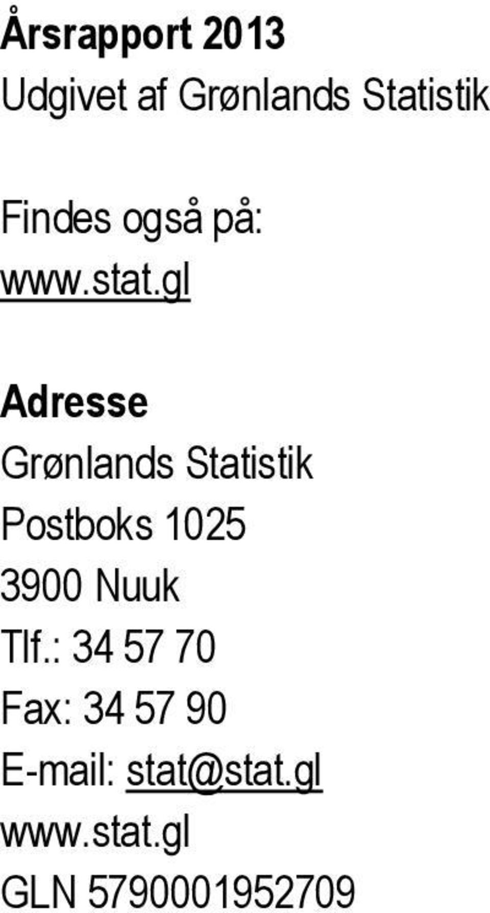 gl Adresse Grønlands Statistik Postboks 1025 3900