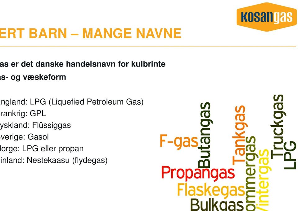 Petroleum Gas) propane rankrig: GPL skland: Flüssiggas