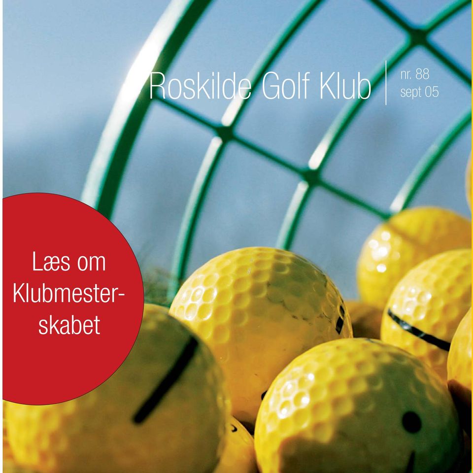 Roskilde Golf Klub. nr. 88 sept 05. Læs om Klubmesterskabet - PDF Gratis  download