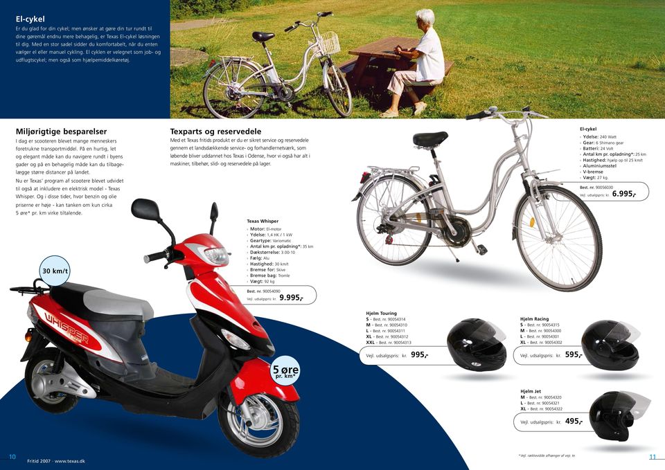 Miljørigtige besparelser I dag er scooteren blevet mange menneskers foretrukne transportmiddel.