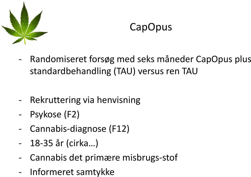 henvisning - Psykose(F2) - Cannabis-diagnose (F12) - 18-35