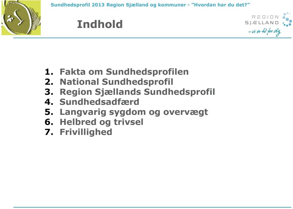Region Sjællands Sundhedsprofil 4.
